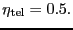 $\ensuremath{\eta_\ensuremath{\mathrm{tel}}}= 0.5.$