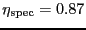 $\ensuremath{\eta_\ensuremath{\mathrm{spec}}}= 0.87$