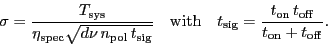 \begin{displaymath}
\ensuremath{\sigma_\ensuremath{\mathrm{}}}= \frac{\ensurema...
...ath{\mathrm{on}}}+\ensuremath{t_\ensuremath{\mathrm{off}}}}.
\end{displaymath}