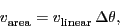 \begin{displaymath}
\ensuremath{v_\ensuremath{\mathrm{area}}^\ensuremath{\mathr...
...linear}}^\ensuremath{\mathrm{}}}\, \ensuremath{\Delta\theta},
\end{displaymath}