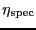 \ensuremath{\eta_\ensuremath{\mathrm{spec}}}