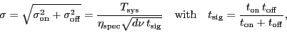 \begin{displaymath}
\ensuremath{\sigma_\ensuremath{\mathrm{}}}= \sqrt{\ensurema...
...ath{\mathrm{on}}}+\ensuremath{t_\ensuremath{\mathrm{off}}}},
\end{displaymath}
