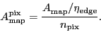 \begin{displaymath}
\ensuremath{A_\ensuremath{\mathrm{map}}^\ensuremath{\mathrm...
...h{\mathrm{edge}}}}{\ensuremath{n_\ensuremath{\mathrm{pix}}}}.
\end{displaymath}