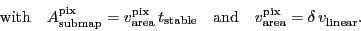 \begin{displaymath}
\quad \mbox{with} \quad
\ensuremath{A_\ensuremath{\mathrm{...
...remath{v_\ensuremath{\mathrm{linear}}^\ensuremath{\mathrm{}}}.
\end{displaymath}