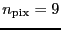 $\ensuremath{n_\ensuremath{\mathrm{pix}}}= 9$