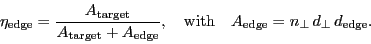 \begin{displaymath}
\ensuremath{\eta_\ensuremath{\mathrm{edge}}}= \frac{\ensure...
...suremath{d_\bot}\,\ensuremath{d_\ensuremath{\mathrm{edge}}}.
\end{displaymath}