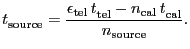 $\displaystyle \ensuremath{t^\ensuremath{\mathrm{}}_\ensuremath{\mathrm{source}}...
...rm{}}_\ensuremath{\mathrm{cal}}}}{\ensuremath{n_\ensuremath{\mathrm{source}}}}.$