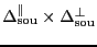 $\ensuremath{\Delta^\ensuremath{\mathrm{\Vert}}_\ensuremath{\mathrm{sou}}}\times
\ensuremath{\Delta^\ensuremath{\mathrm{\bot}}_\ensuremath{\mathrm{sou}}}$