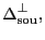 $\displaystyle \ensuremath{\Delta^\ensuremath{\mathrm{\bot}}_\ensuremath{\mathrm{sou}}},$