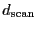 \ensuremath{d_\ensuremath{\mathrm{scan}}}