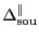 $\displaystyle \ensuremath{\Delta^\ensuremath{\mathrm{\Vert}}_\ensuremath{\mathrm{sou}}}$