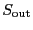 $S_{\ensuremath{\mathrm{out}}}$
