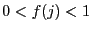 $ 0 < f(j) < 1 $