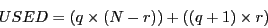 \begin{displaymath}
USED = (q \times (N-r)) + ( (q+1) \times r)
\end{displaymath}