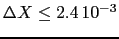 $\Delta X \le 2.4\,10^{-3}$