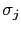 $\sigma _{j}$